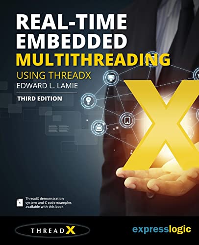 Real-Time Embedded Multithreading Using ThreadX: Third Edition von CREATESPACE